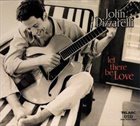 JOHN PIZZARELLI Let There Be Love album cover