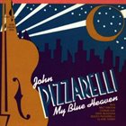 JOHN PIZZARELLI My Blue Heaven album cover