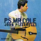 JOHN PIZZARELLI P.S. Mr. Cole album cover