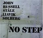 JOHN RUSSELL John Russell & Ståle Liavik Solberg : No Step album cover