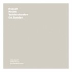 JOHN RUSSELL Russell/ Keune / Vanderstraeten : On Sunday album cover