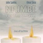 JOHN SANTOS John Santos & Omar Sosa : Nfumbe For The Unseen album cover