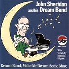 JOHN SHERIDAN Make Me Dream Some More album cover
