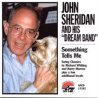 JOHN SHERIDAN Something Tells Me album cover