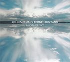 JOHN SURMAN John Surman/Bergen Big Band : Another Sky album cover