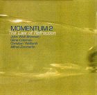 JOHN WOLF BRENNAN John Wolf Brennan / Gene Coleman / Christian Wolfarth / Alfred Zimmerlin - Momentum 2 : The Law Of Refraction album cover