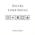 JOHN ZORN Dictée / Liber Novus album cover
