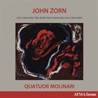 JOHN ZORN Quatuor Molinari : Cat O’Nine Tails, The Dead Man, Memento Mori & Kol Nidre album cover