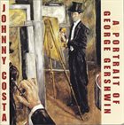 JOHNNY COSTA A Portrait Of George Gershwin album cover