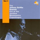 JOHNNY GRIFFIN Live At The Jazzhus Montmartre Vol.1 album cover