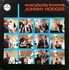 JOHNNY HODGES Everybody knows Johnny Hodges album cover