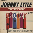 JOHNNY LYTLE New And Groovy album cover