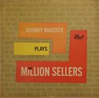 JOHNNY MADDOX (CRAZY OTTO) Plays The Million Sellers album cover
