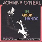 JOHNNY O'NEAL In Good Hands album cover