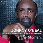 JOHNNY O'NEAL In the Moment album cover