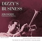 JON FADDIS Jon Faddis & Barcelona Orquestra : Dizzy's Business album cover