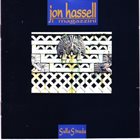 JON HASSELL Jon Hassell / I Magazzini : Sulla Strada album cover