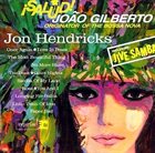 JON HENDRICKS ¡Salud! João Gilberto, Originator of the Bossa Nova album cover