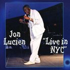 JON LUCIEN Live In NYC album cover