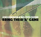 JON LUNDBOM Bring Their ‘A’ Game album cover
