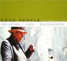 JONAS HELLBORG Good People in Times of Evil (with Shawn Lane and  V. Selvaganesh) album cover