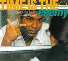 JONAS HELLBORG Time is the Enemy (with  Shawn Lane) album cover