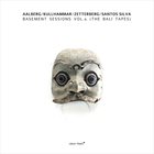JONAS KULLHAMMAR Aalberg / Kullhammar / Zetterberg / Santos Silva : Basement Sessions Vol.4 (The Bali Tapes) album cover