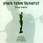 JORIS TEEPE Firm Roots album cover