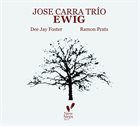 JOSE CARRA José Carra Trío : Ewig album cover