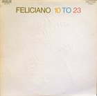 JOSÉ FELICIANO 10 To 23 album cover