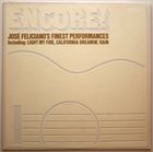 JOSÉ FELICIANO Encore! José Feliciano's Finest Performances (aka Disque D'or) album cover