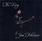 JOSÉ FELICIANO The King album cover