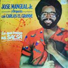 JOSÉ MANGUAL JR. Lo Que Traigo es Salsa album cover