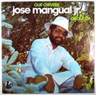 JOSÉ MANGUAL JR. Que Chévere album cover