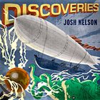 JOSH NELSON Discoveries album cover