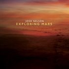 JOSH NELSON Exploring Mars album cover