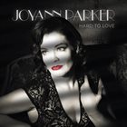 JOYANN PARKER Hard To Love album cover