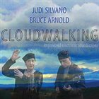 JUDI SILVANO Judi Silvano & Bruce Arnold : Cloudwalking album cover