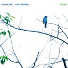 JUHANI AALTONEN Juhani Aaltonen & Raoul Bjorkenheim : Awakening album cover