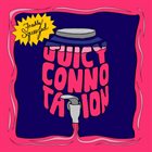 JUICY CONNOTATION Freshly Squeezed album cover