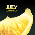 JUICY CONNOTATION Juicy Connotation album cover