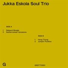 JUKKA ESKOLA Jukka Eskola Soul Trio album cover