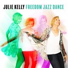 JULIE KELLY Freedom Jazz Dance album cover