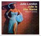 JULIE LONDON Julie Is Her Name: Complete Sessions album cover