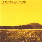 JUN FUKAMACHI Heart of Country album cover