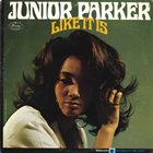 JUNIOR PARKER Like It Is (aka Baby Please) album cover