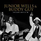 JUNIOR WELLS Junior Wells & Buddy Guy : Chicago Hustle '82 album cover