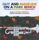 JUSTIN HURWITZ Guy And Madeline On A Park Bench (Original Motion Picture Soundtrack) album cover