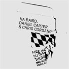 KA BAIRD Ka Baird, Daniel Carter & Chris Corsano : September 19, 2019 album cover