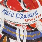 KAHIL EL'ZABAR The Ancestors Are Amongst Us (Featuring Lester Bowie And Malachi Favors) album cover